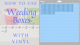 How To Use Weeding Boxes With Vinyl
