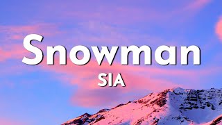 Sia - Snowman (Lyrics)