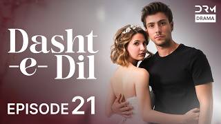 Turkish Drama in Urdu | Dasht-e-Dil | Episode 21 | Lonely Hearts | UG1O
