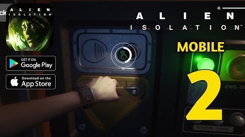 Alien Isolation Mobile Gameplay Walkthrough Part 2 (ANDROID, IOS)