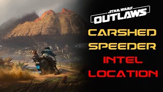 CRASHED SPEEDER INTEL LOCATION - STAR WARS OUTLAWS