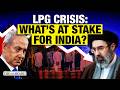 LPG crisis in India: What’s the situation on  ground?