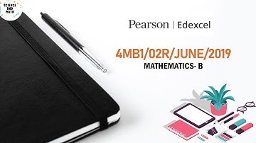 4MB1/02R/2019/June | Edexcel International GCSE Mathematics B | 2019 | JUNE | Science And Math