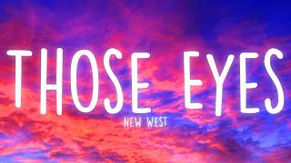 New West - Those Eyes (Lyrics)