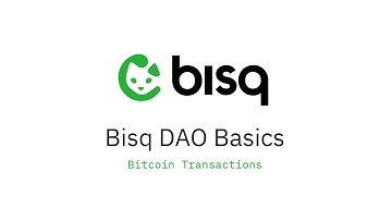 Bisq DAO Basics: Bitcoin Transactions