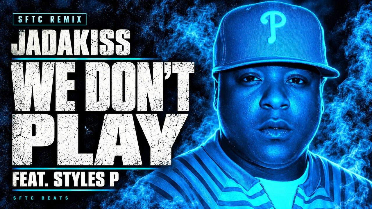 Jadakiss Feat Styles P - We Don't Play