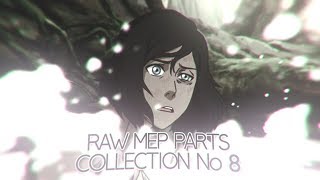 「 RAW」❝ MEP Collection № 8 ❞