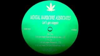 Mental Hardcore Associates - (Rob Gee & Delirium Remix) Let's Get Wappie