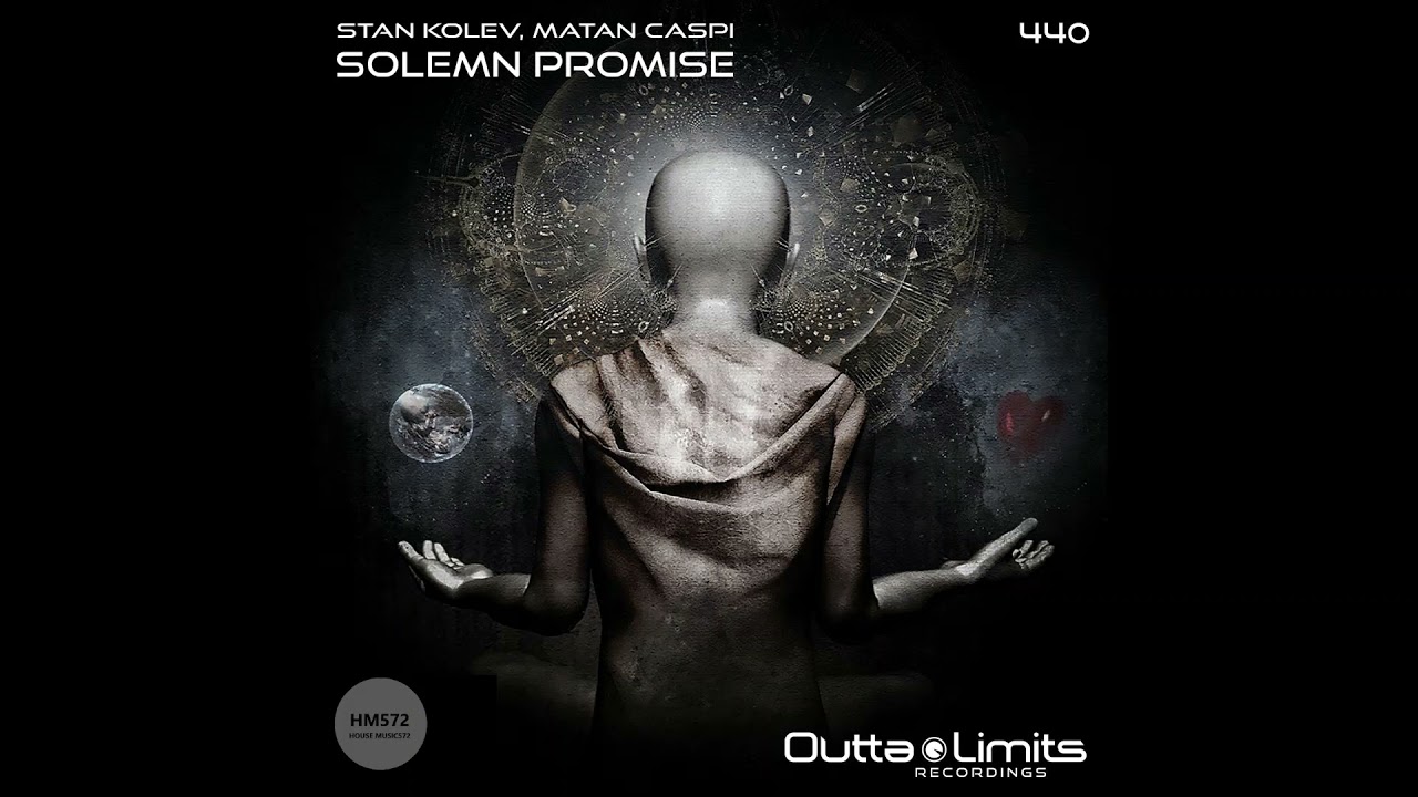 Stan Kolev, Matan Caspi _ Solemn Promise (Original Mix)