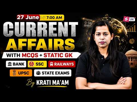 Current Affairs Today | 27 June 2026 Current Affairs | Daily Current Affairs by Krati Mam