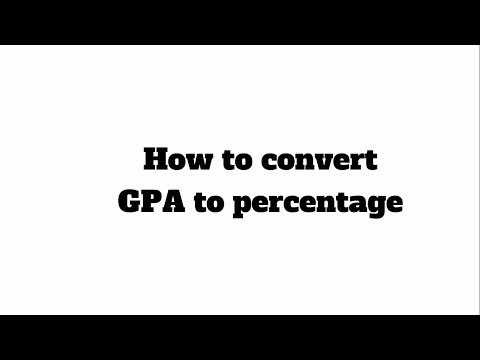 Видео: How to Convert GPA/CGPA into Percentage | HD