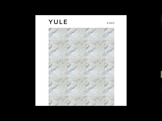 Watch Kino - Yule on YouTube Watch Kino - Yule on YouTube