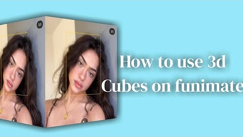 How to use 3D cubes on funimate (for beginners)