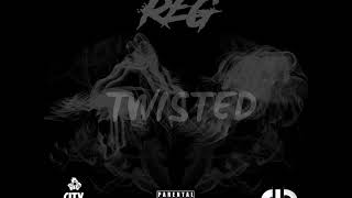 R E G TWISTED