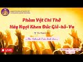 Phàm Vật Chi Thở, Hãy Ngợi Khen Đức Giê-Hô-Va - 09/01/2025 - Ms. Deborah Trần Bích Lan