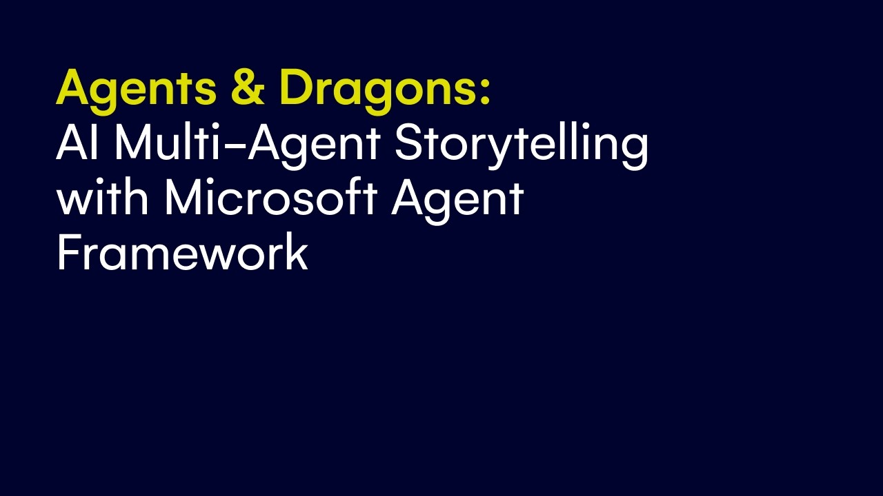 Agents and Dragons | AI Multi-Agent Storytelling with Microsoft Agent ...
