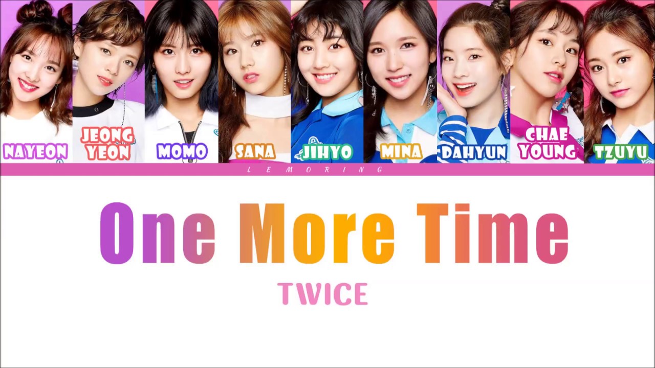 Twice 트와이스 One More Time Color Coded Lyrics Jap Rom Han Youtube