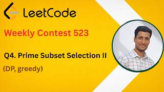 Q4. Prime Subset Selection II | Weekly Contest 523 | LeetCode