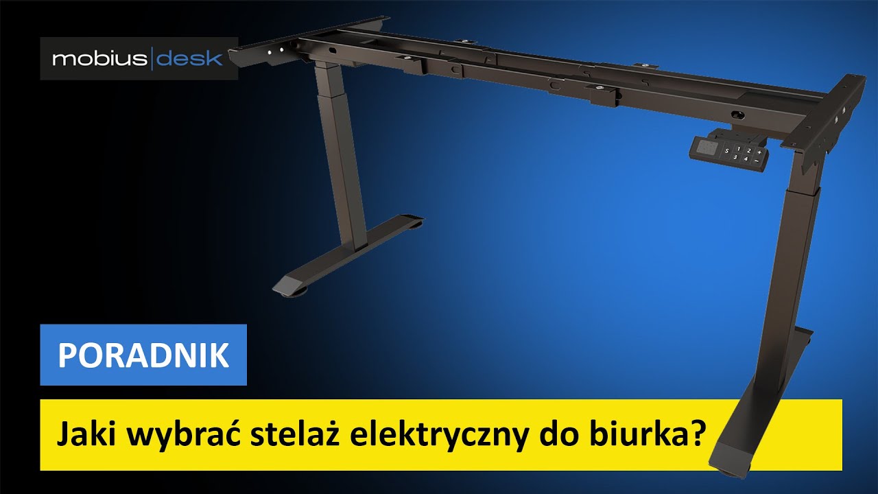 Stelaż elektryczny do biurka - porównanie modeli - jak wybrać?