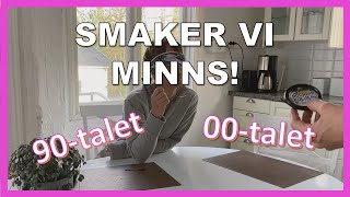 Smaker vi minns del 2 // Känner vi igen smakerna från vår barndom?