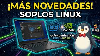 🔴 DIRECTO: NOVEDADES de Soplos Linux 🐧 ¡Prueba en INTEL + NVIDIA! 💻