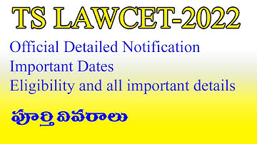 TS LAWCET-2022 DETAILED NOTIFICATION OUT| FULL DETAILS | BY KRISHNA