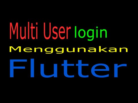Login Multi User Android  | Using Flutter & PHP | Client - Server