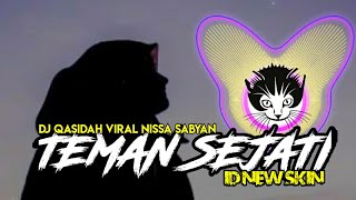 DJ QASIDAH UNTUK JOMBLO - TEMAN SEJATI (VOC. NISSA SABYAN x TASYA) BERKAH!!