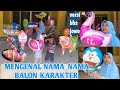 MENGENAL NAMA_NAMA BALON KARAKTER DAN MENJAGA JARAK