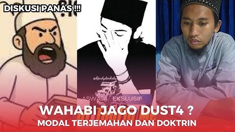 WAHABI JAGO DUST4‼️ DISKUSI SALAFI WAHABI VS ASWAJA TERHEBOH ❓