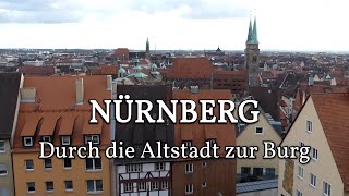 Nürnberg - Durch die Altstadt zur Burg
