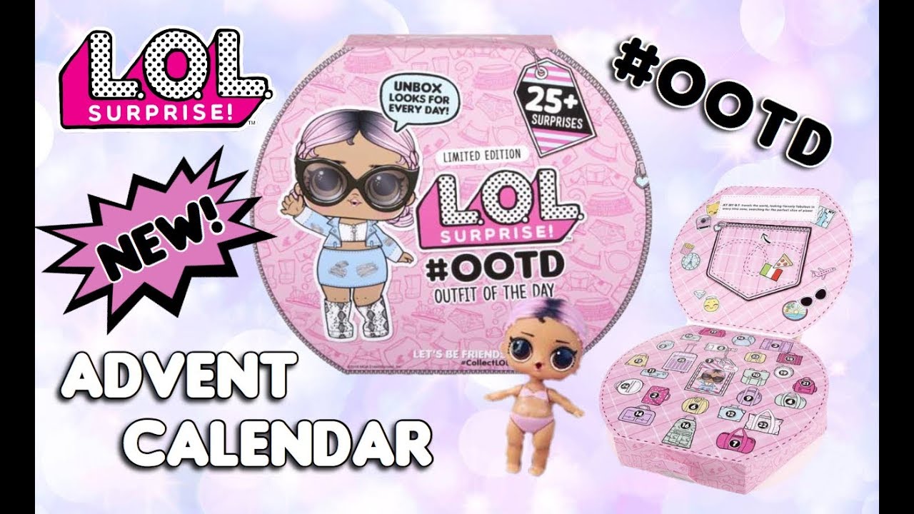LOL Surprise #OOTD Advent Calendar! LIMITED EDITION 2018! - YouTube