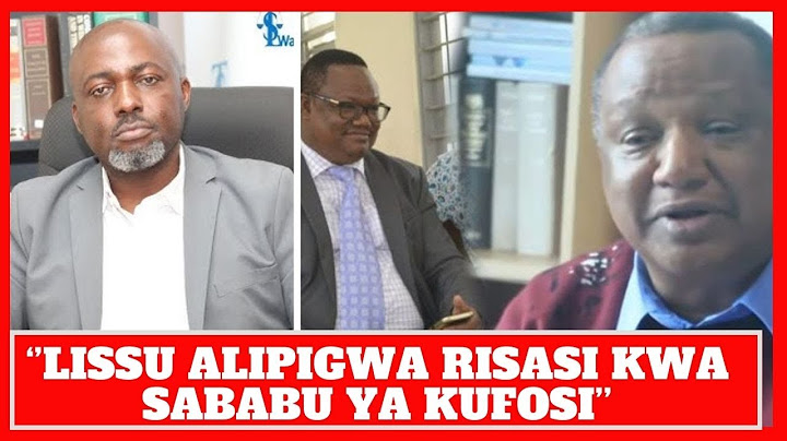 SWALI ZITO LA KAKA YAKE LISSU KWA MWABUKUSI KAMA AKISHINDA URAIS TLS/MWENZIO ALIPIGWA RISASI..