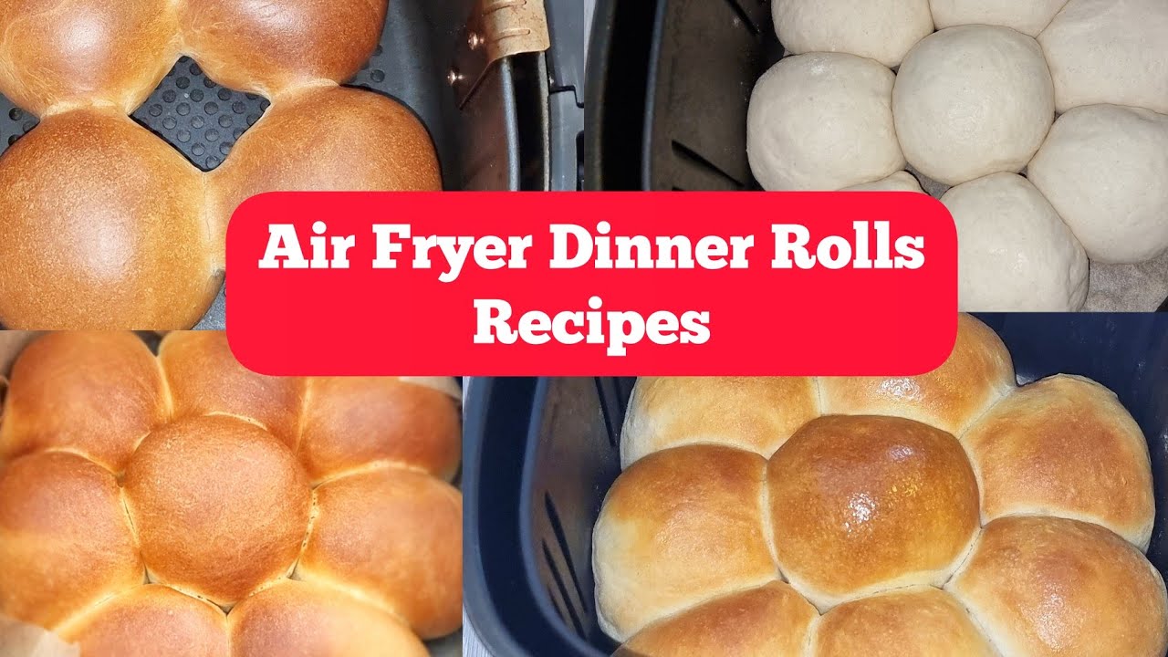 4 Easy Air fryer Bread Rolls Recipes. How to Make Dinner Rolls at Home