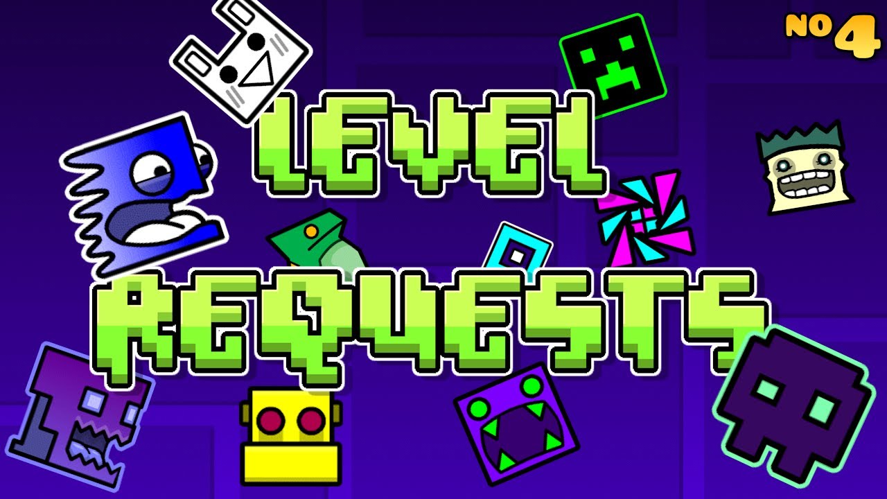 Geometry Dash Level Requests #4 - YouTube