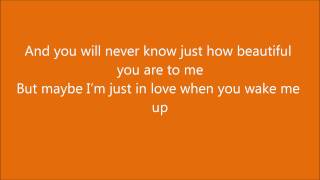 Ed Sheeran - Wake Me Up ...Lyrics