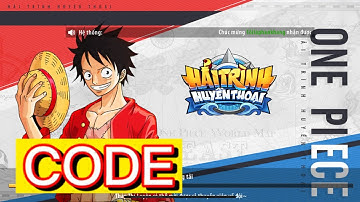 Code | Huyền Thoại Hải Tặc - Game One Piece 3D Cực đẹp