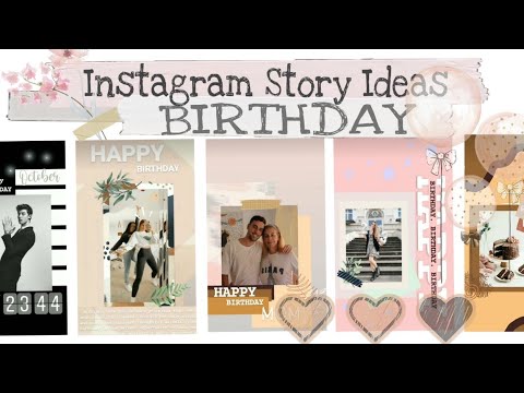 7 Creative Birthday Stories For Instagram - YouTube