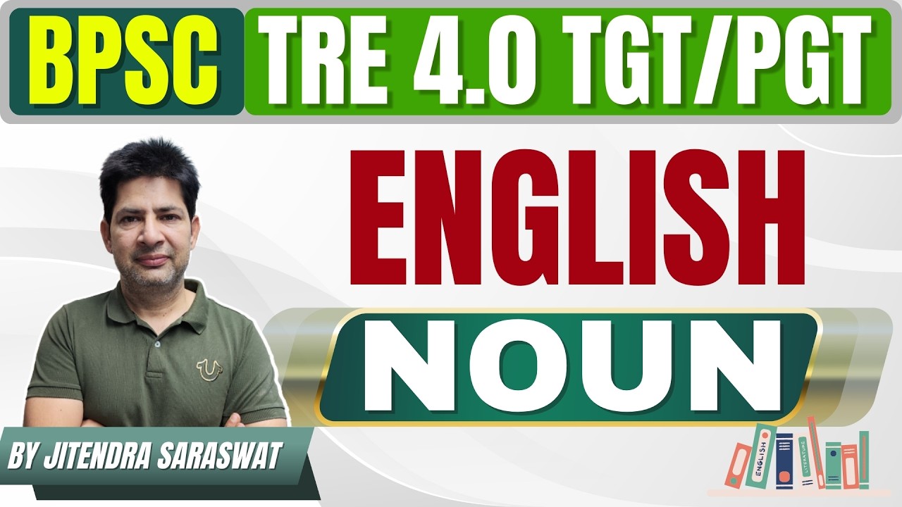 [CLASS – 06] NOUN in English Grammar | BPSC TRE 4.0 | TGT/PGT Complete Concept | Basic to Advanced
