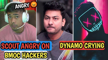 scout angry on bmoc hackers | Dynamo Crying | Global Esports hacking in bmoc