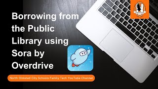 Borrowing from the Public Library using Sora by Overdrive