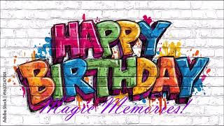 My Birthday Message to Magic Memories