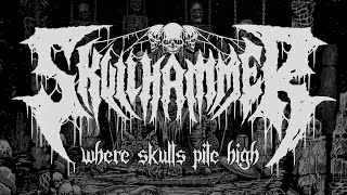 Skullhammer - Where Skulls Pile High