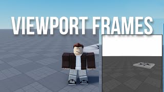 How To Use Viewport Frames | Roblox Studio