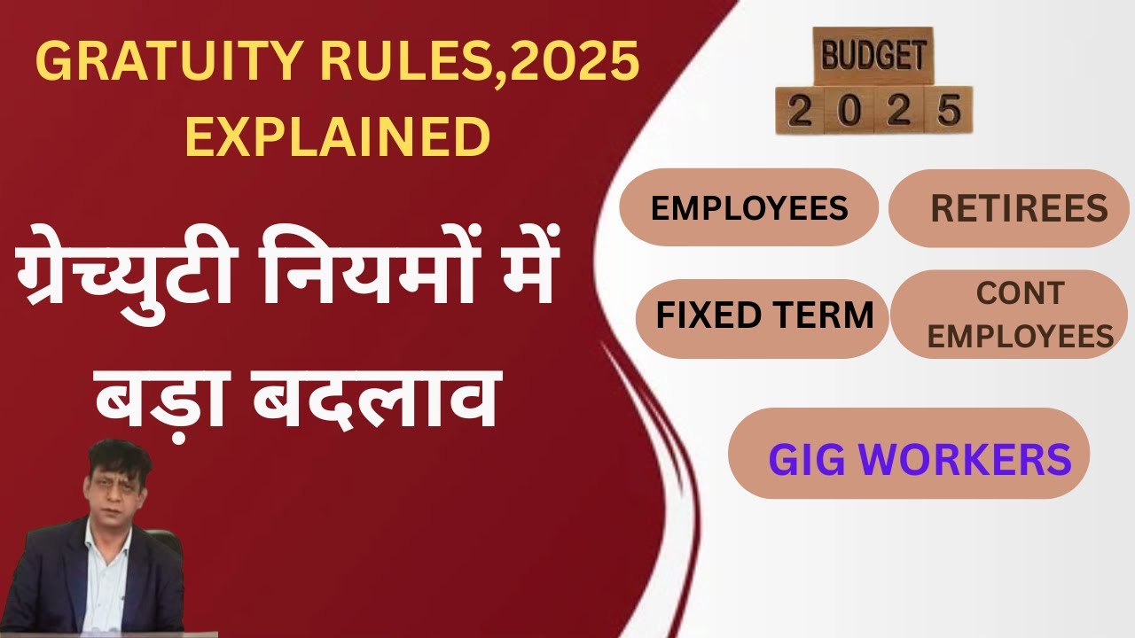 Gratuity Rules 2025 Explained: Big Changes For Employees, Retirees And Gig Workers