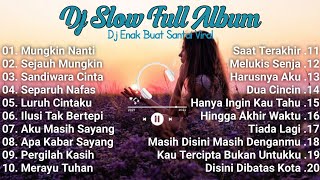 DJ Slow Full Album | Mungkin nanti | Sejauh mungkin slow bass viral terbaru 2026