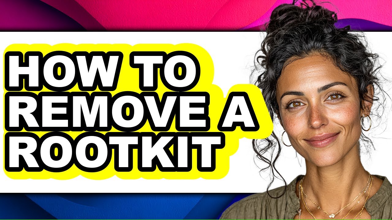 How To Remove Rootkit How to Remove a Rootkit (updated) - YouTube