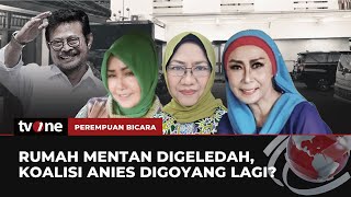  Rumah Mentan Digeledah Koalisi Anies Digoyang Lagi  Perempuan Bicara Tvone