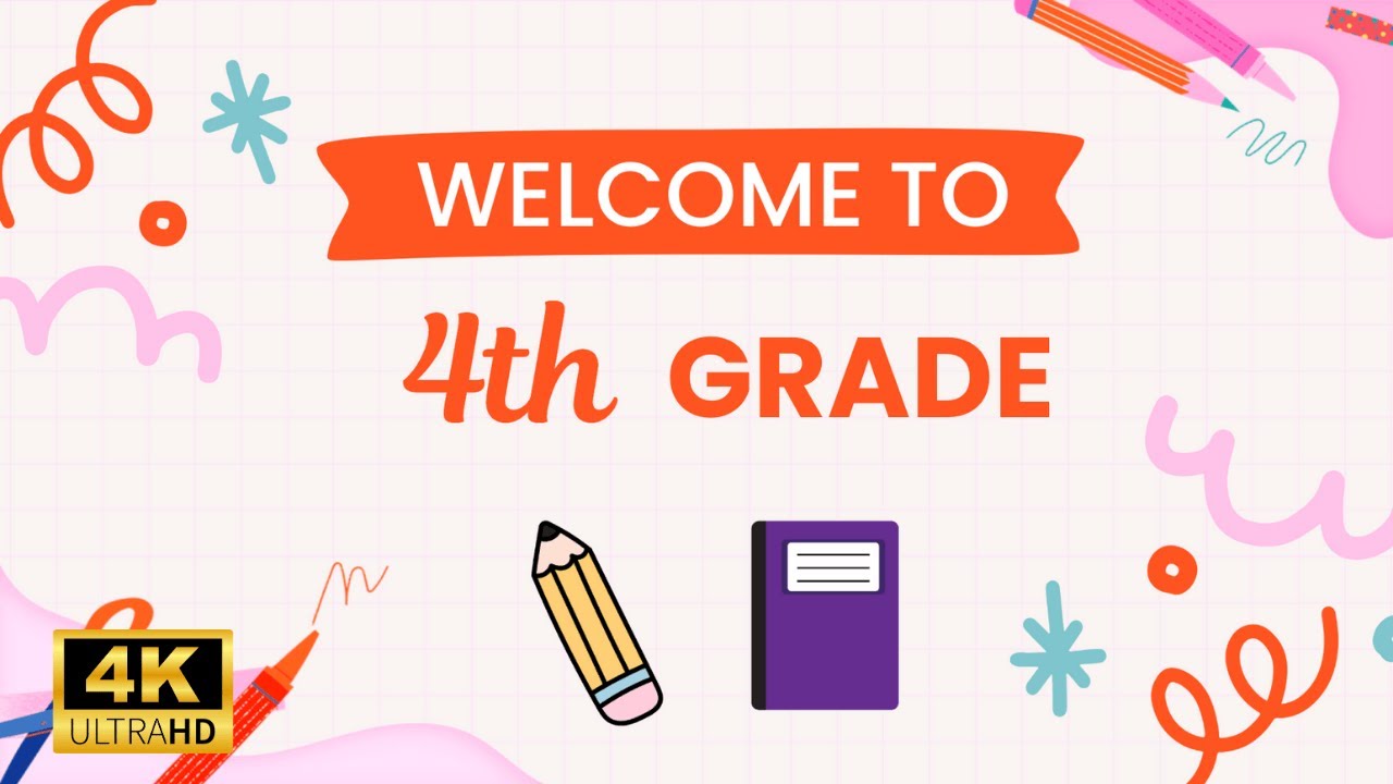 Welcome to 4th Grade Screensaver | No Sound | 4K UHD