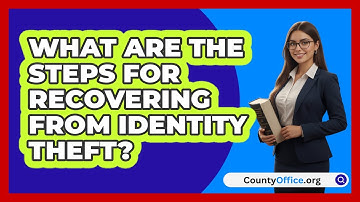 What Are the Steps for Recovering From Identity Theft?